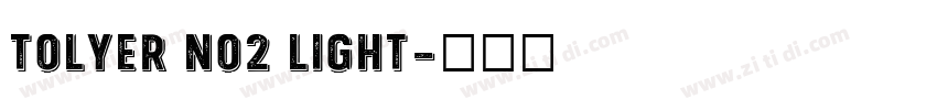 Tolyer No2 Light字体转换